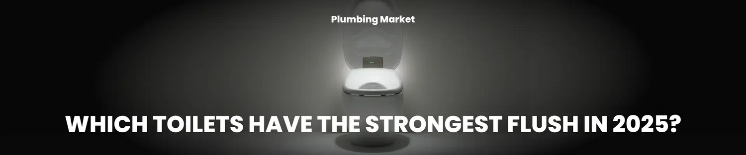 Which-Toilets-have-the-Strongest-Flush-in-2025 - Plumbing Market